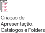 Ícone de Criação de Apresentação, Catálogos e Folders - Serviço RO1